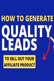 Quality Lead Generation Formula For Affiliate Marketer