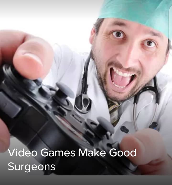 Videogames Make Good Surgeons