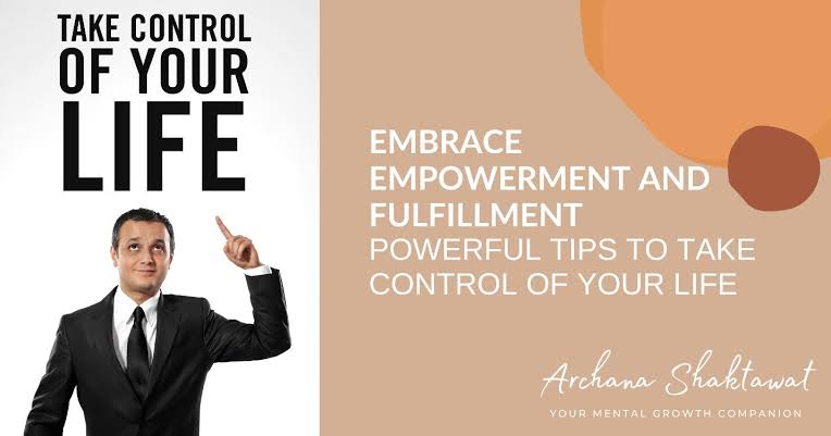 Empowerment Through Action: Taking Control of Your Life.