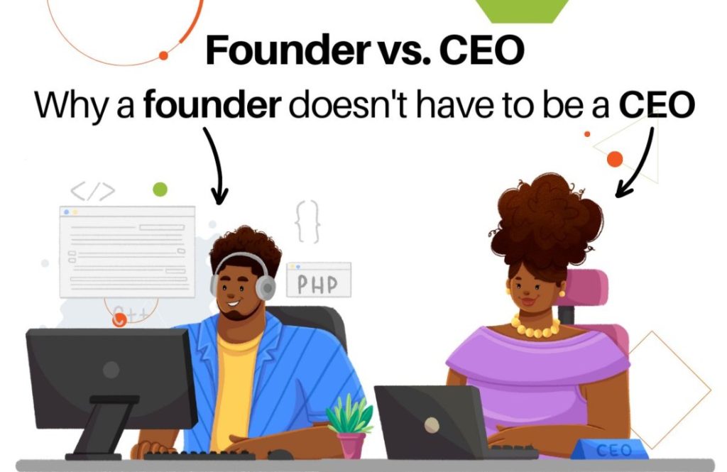 Founder vs. CEO: The Key Difference You Should Know