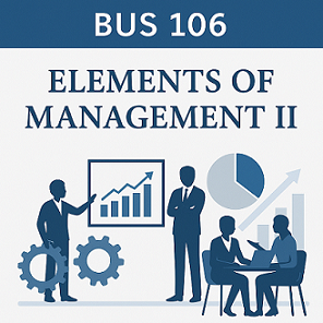 BUS 106: ELEMENTS OF MANAGEMENT II