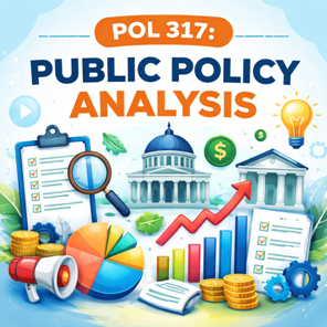 POL 317: Public Policy Analysis